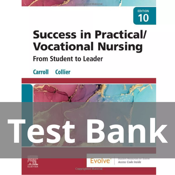 Test Bank For Success in Practical Vocational Nursing 8th Edition